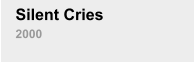 Silent Cries 2000